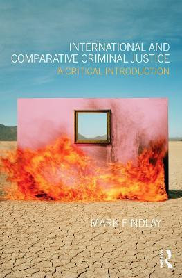 International and Comparative Criminal Justice(English, Paperback, Findlay Mark)