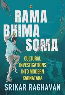 Rama Bhima Soma(English, Hardcover, Srikar Raghavan)
