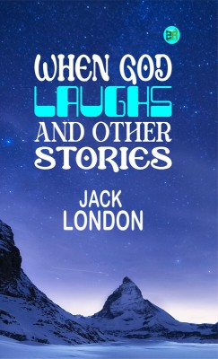 When God Laughs, and Other Stories(Paperback, Jack London)