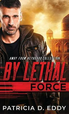 By Lethal Force(English, Hardcover, Eddy Patricia D)