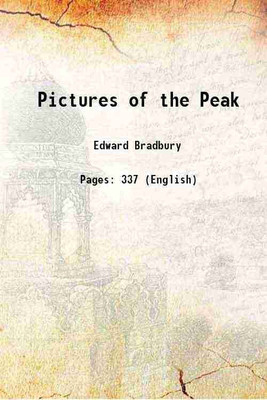 Pictures of the Peak 1891 [Hardcover](Hardcover, Edward Bradbury)