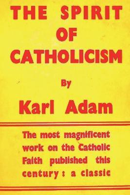 Spirit of Catholicism(English, Paperback, Adam)