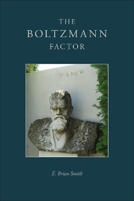 The Boltzmann Factor(English, Hardcover, Smith E. Brian)