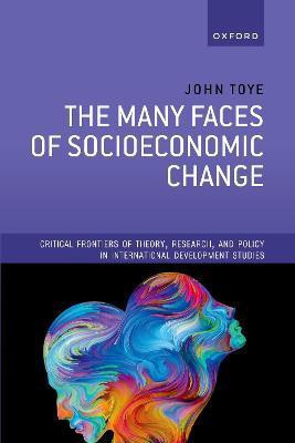 The Many Faces of Socioeconomic Change(English, Paperback, Toye John)