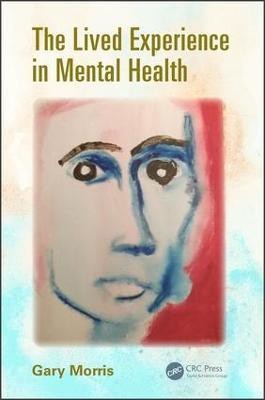 The Lived Experience in Mental Health(English, Paperback, Morris Gary)