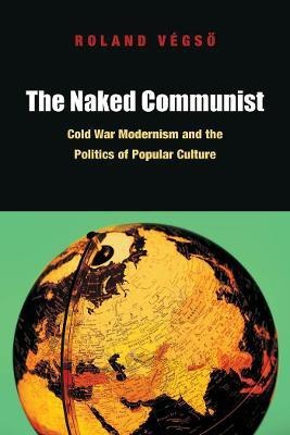 The Naked Communist(English, Electronic book text, Vegso Roland)