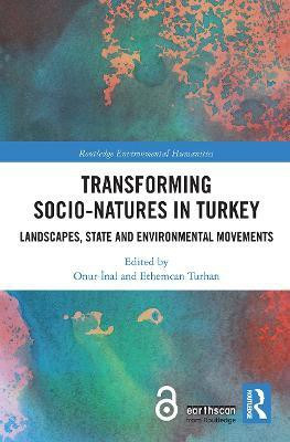 Transforming Socio-Natures in Turkey(English, Paperback, unknown)