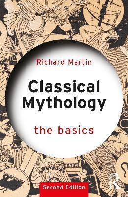 Classical Mythology: The Basics(English, Paperback, Martin Richard)
