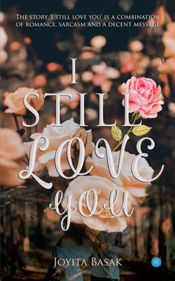 I still love you(Paperback, Joyita Basak)