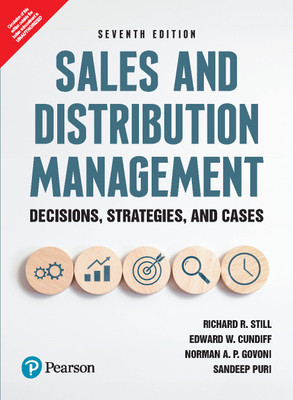 Sales and Distribution Management: Decisions, Strategies, and Cases, 7th Edition by Pearson(Pearson Education, Richard R Still, Cundiff W Edward, Govoni A P Norman, Sandeep Puri)