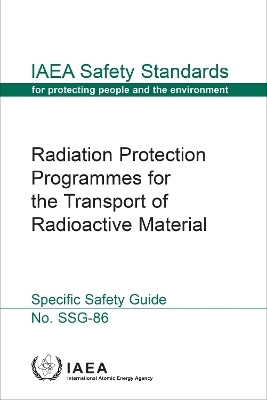 Radiation Protection Programmes for the Transport of Radioactive Material(English, Paperback, IAEA)
