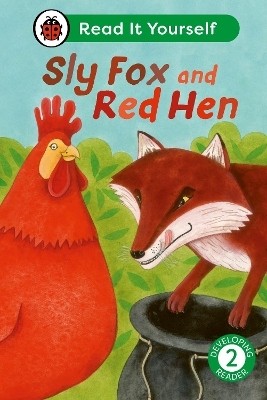 Sly Fox and Red Hen: Read It Yourself - Level 2 Developing Reader(English, Hardcover, Ladybird)