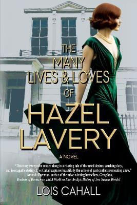 The Many Lives & Loves of Hazel Lavery(English, Paperback, Cahall Lois)