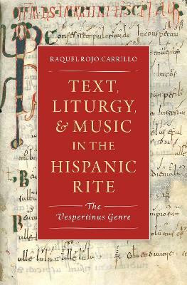 Text, Liturgy, and Music in the Hispanic Rite(English, Hardcover, Rojo Carrillo Raquel)