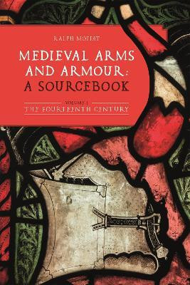 Medieval Arms and Armour: a Sourcebook. Volume I(English, Paperback, unknown)