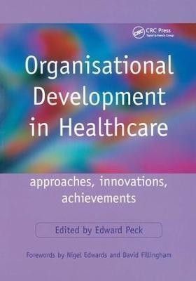 Organisational Development in Healthcare(English, Paperback, Peck Edward)