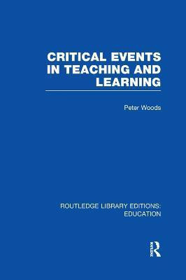 Critical Events in Teaching & Learning(English, Paperback, Woods Peter)