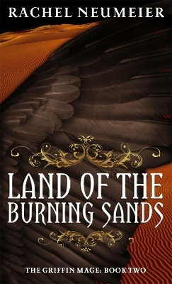 Land Of The Burning Sands(English, Paperback, Neumeier Rachel)