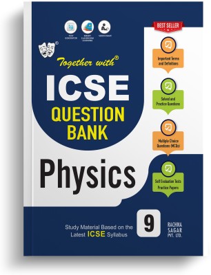 Together With ICSE Class 9 Physics Solved Question Bank & Practice Papers (Chapterwise & Topicwise) Exam 2024(Paperback, Rachna Sagar)