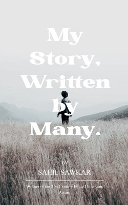 My Story, Written by Many. (Edition1st)(English, Book, Sawkar Sahil)