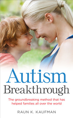 Autism Breakthrough(English, Paperback, Kaufman Raun K.)