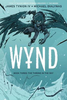 Wynd Book Three: The Throne in the Sky(English, Paperback, Tynion IV James)