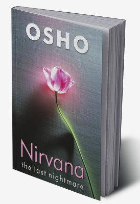 Nirvana: The Last Nightmare(Hardcover, Osho)