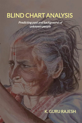 BLIND CHART ANALYSIS  - Predicting past and background of unknown people(Hardcover, Dr. Kotekal Guru Rajesh)