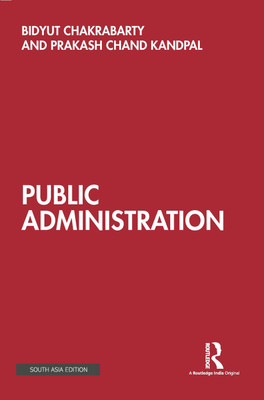 Public Administration(Paperback, Bidyut Chakrabarty, Prakash Chand Kandpal)