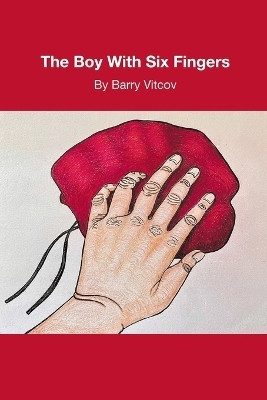 The Boy with Six Fingers(English, Paperback, Vitcov Barry)
