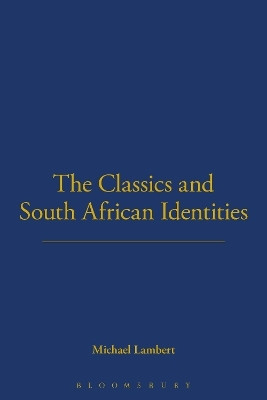 The Classics and South African Identities(English, Paperback, Lambert Michael)