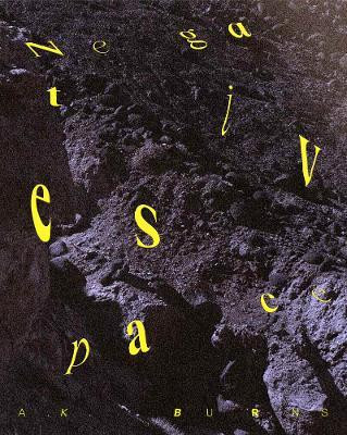 A.K. Burns: Negative Space(English, Hardcover, unknown)