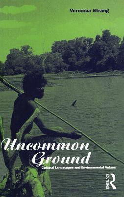 Uncommon Ground(English, Paperback, Strang Veronica)