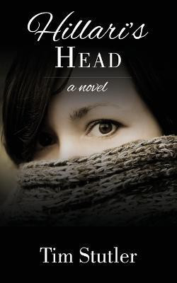 Hillari's Head(English, Paperback, Stutler Tim)