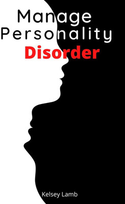 Manage Personality Disorder(English, Paperback, Kelsey Lamb)