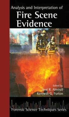Analysis and Interpretation of Fire Scene Evidence(English, Hardcover, unknown)