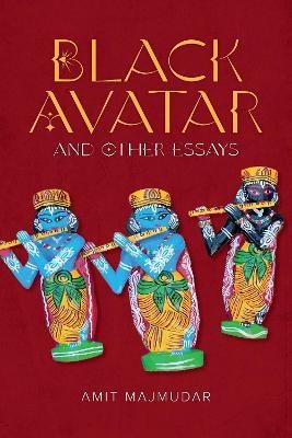 Black Avatar - and Other Essays(English, Paperback, Majmudar Amit)