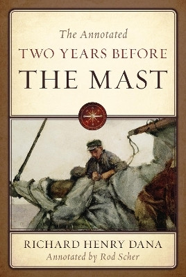 The Annotated Two Years Before the Mast(English, Paperback, Dana Richard Henry Jr.)