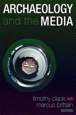 Archaeology and the Media(English, Paperback, unknown)