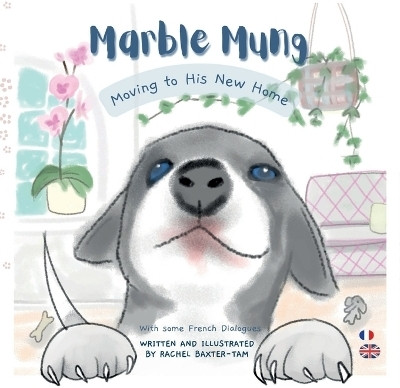 Marble Mung Moving to His New Home(English, Paperback, Baxter-Tam Rachel)