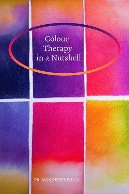 Color Therapy in a Nutshell(English, Paperback, Pillai Jagadeesh)