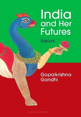 India and Her Futures(English, Hardcover, Gandhi Gopalkrishna)