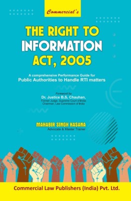 Right to Information Act, 2005 A comprehensive Performance Guide for Public Authorities to Handle RTI matters(Paperback, Mahabir Singh Kasana)