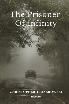 The Prisoner of Infinity (Edition1)(English, Book, Christopher T Dabrowski)