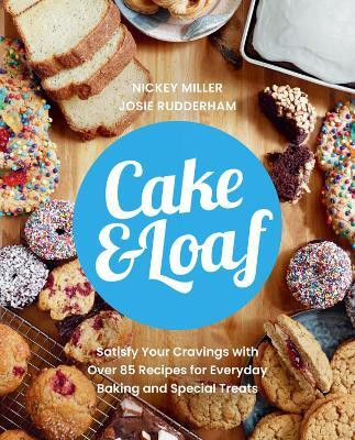 Cake & Loaf(English, Paperback, Miller Nickey)