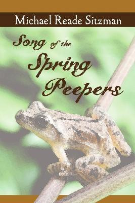 Song of the Spring Peepers(English, Paperback, Sitzman Michael Reade)
