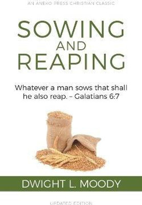 Sowing and Reaping(English, Paperback, Moody Dwight L)