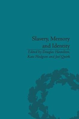 Slavery, Memory and Identity(English, Paperback, Hamilton Douglas)