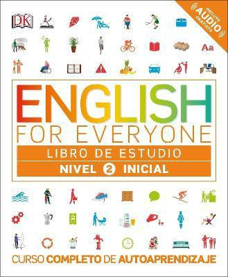 English for Everyone: Nivel 2: Inicial, Libro de Estudio(Spanish, Paperback, DK)