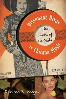 Dissonant Divas in Chicana Music(English, Hardcover, Vargas Deborah R.)